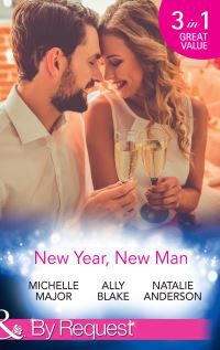 Book Cover for New Year, New Man by Michelle Major, Ally Blake, Natalie Anderson