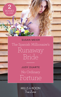 Book Cover for The Spanish Millionaire's Runaway Bride by Susan Meier, Judy Duarte