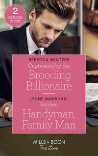 Book Cover for Captivated by the Brooding Billionaire by Rebecca Winters, Lynne Marshall