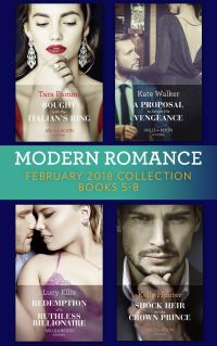 Book Cover for Modern Romance Collection: February 2018 Books 5 - 8 by Tara Pammi, Kate Walker, Lucy Ellis, Kelly Hunter