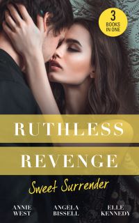 Book Cover for Ruthless Revenge by Annie West, Angela Bissell, Elle Kennedy