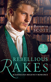 Book Cover for Rebellious Rakes by Bronwyn Scott, Bronwyn Scott