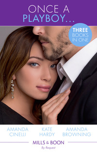 Book Cover for Once a Playboy... by Amanda Cinelli, Kate Hardy, Amanda Browning