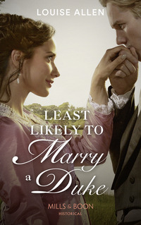 Book Cover for Least Likely to Marry a Duke by Louise Allen