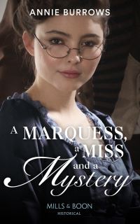 Book Cover for A Marquess, a Miss and a Mystery by Annie Burrows