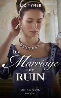 Book Cover for It's Marriage or Ruin by Liz Tyner