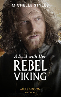 Book Cover for A Deal With Her Rebel Viking by Michelle Styles