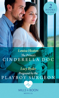 Book Cover for The Prince's Cinderella Doc by Louisa Heaton, Lucy Ryder
