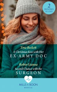 Book Cover for A Christmas Kiss With Her Ex-Army Doc by Tina Beckett, Robin Gianna