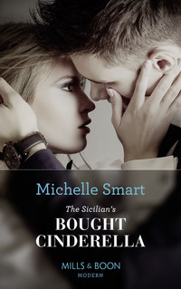 Book Cover for The Sicilian's Bought Cinderella by Michelle Smart
