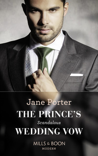 Book Cover for The Prince's Scandalous Wedding Vow by Jane Porter