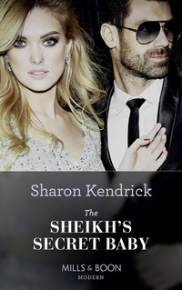 Book Cover for The Sheikh's Secret Baby by Sharon Kendrick