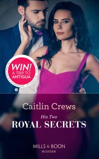 Book Cover for His Two Royal Secrets by Caitlin Crews