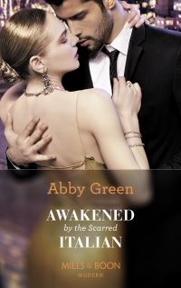 Book Cover for Awakened by the Scarred Italian by Abby Green