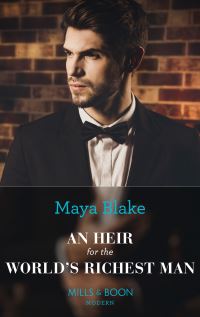 Book Cover for An Heir for the World's Richest Man by Maya Blake