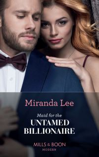 Book Cover for Maid for the Untamed Billionaire by Miranda Lee