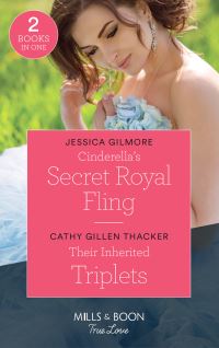 Book Cover for Cinderella's Secret Royal Fling by Jessica Gilmore, Cathy Gillen Thacker