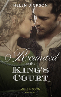 Book Cover for Reunited at the King's Court by Helen Dickson