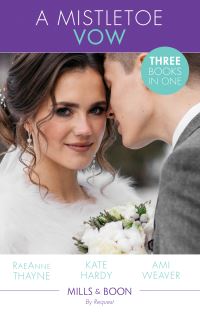 Book Cover for A Mistletoe Vow by RaeAnne Thayne, Kate Hardy, Ami Weaver