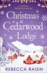 Book Cover for Christmas at Cedarwood Lodge by Rebecca Raisin, Rebecca Raisin