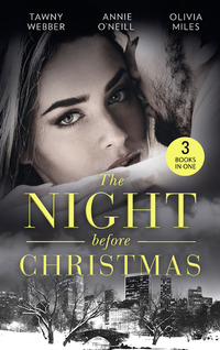 Book Cover for The Night Before Christmas by Tawny Weber, Annie ONeil, Olivia Miles