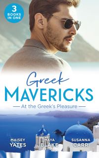 Book Cover for At the Greek's Pleasure by Maisey Yates, Maya Blake, Susanna Carr