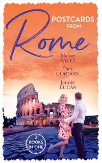 Book Cover for Postcards from Rome by Maisey Yates, Lucy Gordon, Jennie Lucas