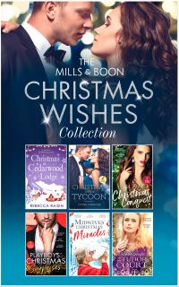 Book Cover for The Mills & Boon Christmas Wishes Collection by Rebecca Raisin, Lynne Graham, Sharon Kendrick, Maisey Yates, Michelle Smart, Catherine Mann, Kat Cantrell, Jules Bennett, Scarlet Wilson