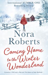 Book Cover for Coming Home to the Winter Wonderland by Nora Roberts, Nora Roberts