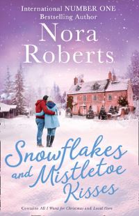 Book Cover for Snowflakes and Mistletoe Kisses by Nora Roberts, Nora Roberts