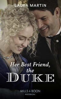 Book Cover for Her Best Friend, the Duke by Laura Martin