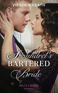 Book Cover for The Scoundrel's Bartered Bride by Virginia Heath
