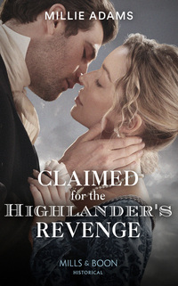 Book Cover for Claimed for the Highlander's Revenge by Millie Adams