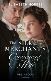 Book Cover for The Silk Merchant's Convenient Wife by Elisabeth Hobbes