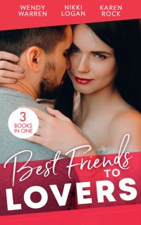 Book Cover for Best Friends...to Lovers by Jules Bennett, Nikki Logan, Wendy Warren