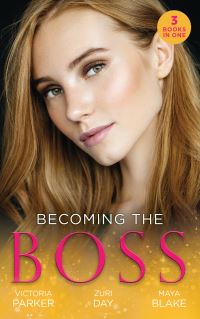 Book Cover for Becoming the Boss by Victoria Parker, Zuri Day, Maya Blake