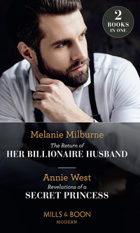 Book Cover for The Return of Her Billionaire Husband by Melanie Milburne, Annie West