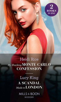 Book Cover for My Shocking Monte Carlo Confession by Heidi Rice, Lucy King