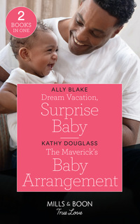 Book Cover for Dream Vacation, Surprise Baby by Ally Blake, Kathy Douglass