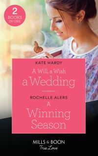 Book Cover for A Will, a Wish, a Wedding by Kate Hardy, Rochelle Alers