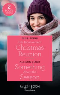Book Cover for Her Inconvenient Christmas Reunion by Nina Singh, Allison Leigh