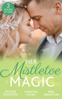 Book Cover for Her Mistletoe Magic by Kristine Rolofson, Christine Flynn, April Arrington