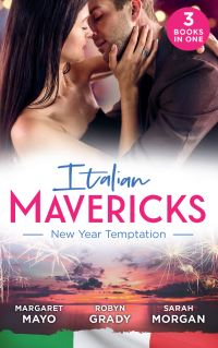 Book Cover for Italian Mavericks by Margaret Mayo, Robyn Grady, Sarah Morgan