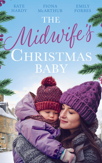 Book Cover for The Midwife's Christmas Baby by Kate Hardy, Fiona McArthur, Emily Forbes