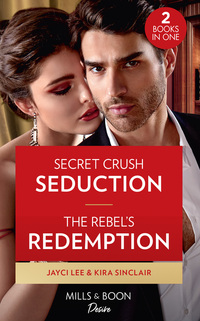 Book Cover for Secret Crush Seduction by Jayci Lee, Kira Sinclair
