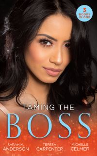 Book Cover for Taming the Boss by Sarah M Anderson, Teresa Carpenter, Michelle Celmer