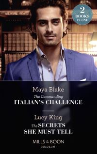 Book Cover for The Commanding Italian's Challenge by Maya Blake, Lucy King