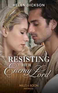 Book Cover for Resisting Her Enemy Lord by Helen Dickson