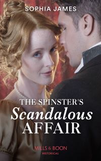 Book Cover for The Spinster's Scandalous Affair by Sophia James