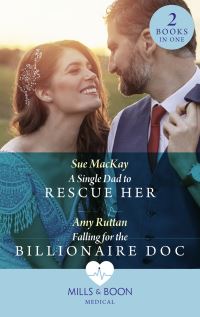 Book Cover for A Single Dad to Rescue Her by Sue MacKay, Amy Ruttan
